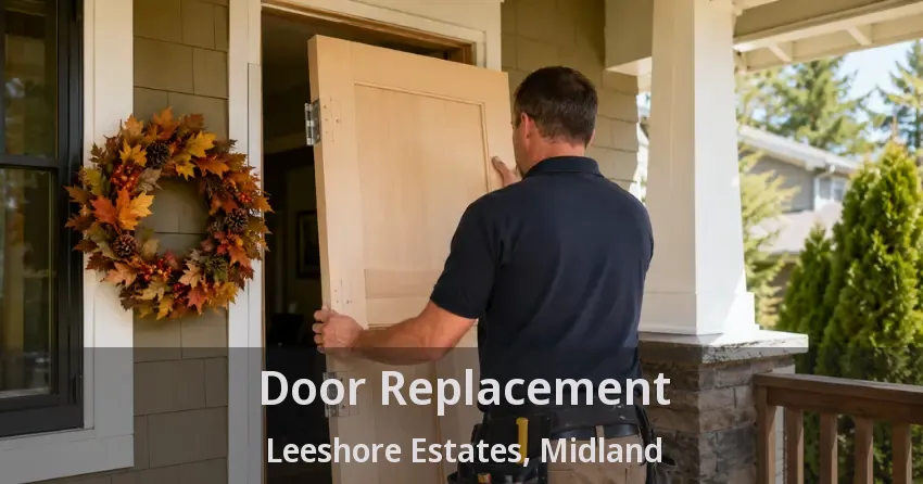 Door Replacement Leeshore Estates, Midland - ON