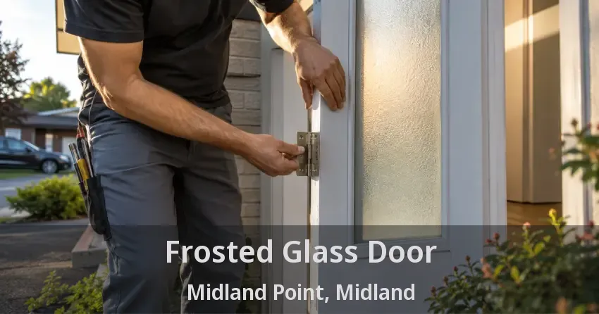 Frosted Glass Door Midland Point, Midland - ON