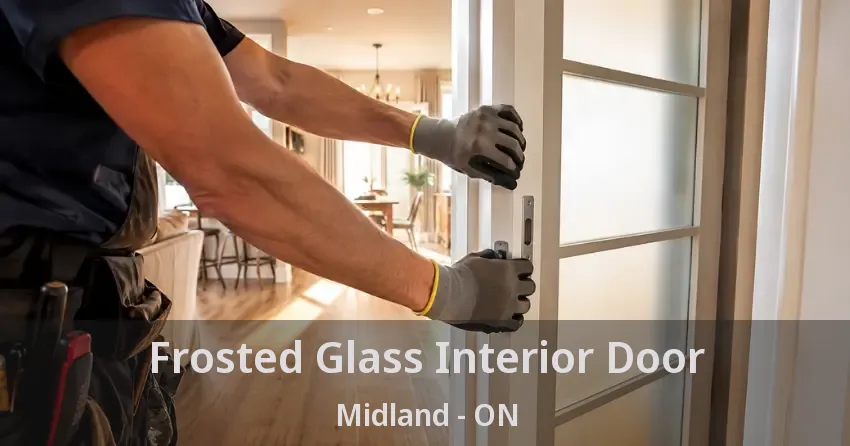 Frosted Glass Interior Door Midland - ON