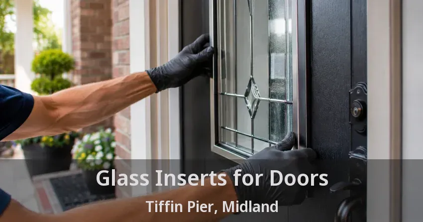 Glass Inserts for Doors Tiffin Pier, Midland - ON