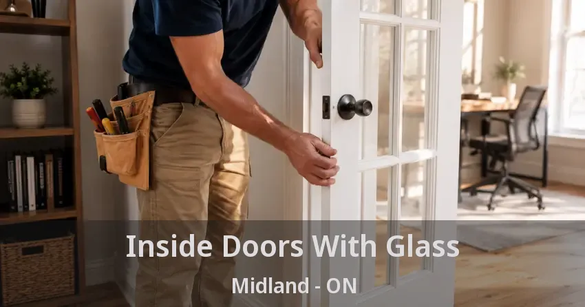 Inside Doors With Glass Midland - ON