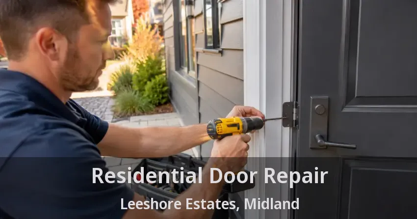 Residential Door Repair Leeshore Estates, Midland - ON