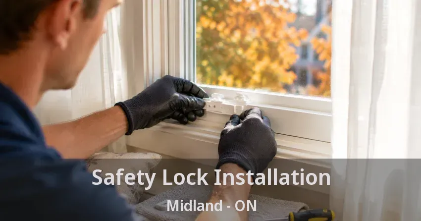 Safety Lock Installation Midland - ON